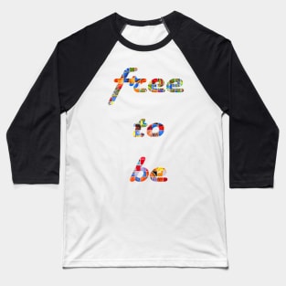 Rainbow windows (Sum of its parts II/II) (Free to be I) Baseball T-Shirt